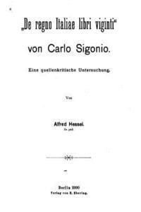 bokomslag De Regno Italiae Libri Viginti von Carlo Sigonio, Eine Quellenkritische Untersuchung