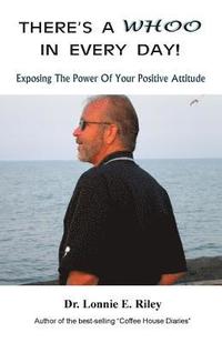 bokomslag There's a 'Whoo' in every day!: Exposing the power of your positive attitude