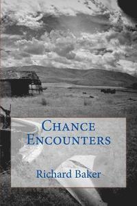 Richard Baker - Chance Encounters, Häftad