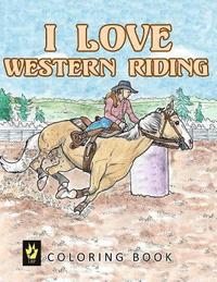 bokomslag I Love Western Riding Coloring Book