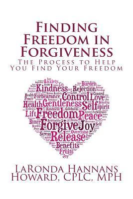 bokomslag Finding Freedom in Forgiveness: The Process to Help You Find Your Freedom