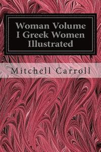 bokomslag Woman Volume I Greek Women Illustrated