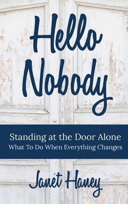 Janet Haney - Hello Nobody, Häftad