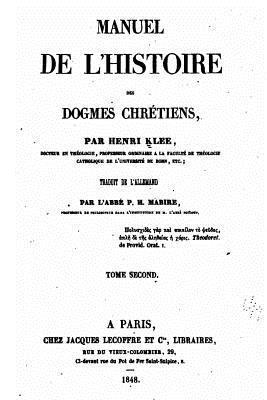 Manuel de l'Histoire des Dogmes Chrétiens 1