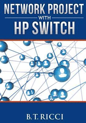 B. T. Ricci - Network Project with HP Switch, Häftad