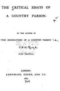 Andrew Kennedy Hutchinson Boyd - The Critical Essays of a Country Parson, Häftad