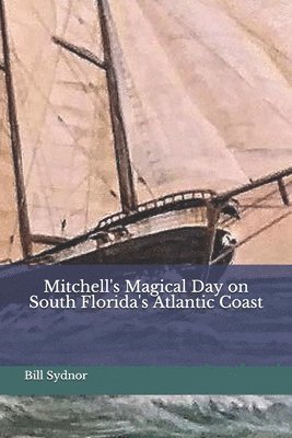 bokomslag Mitchell's Magical Day on South Florida's Atlantic Coast