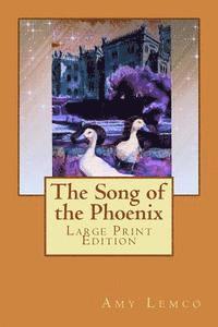 bokomslag The Song of the Phoenix: Large Print Edition