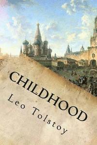 1828-1910 Tolstoy, Leo Nikolayevich - Childhood, Häftad