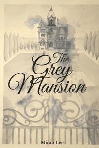 The Grey Mansion 1