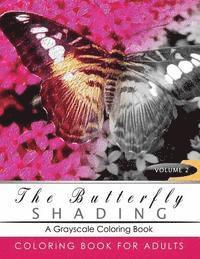 Butterfly Shading Coloring Book Volume 2: Butterfly Grayscale coloring books for adults Relaxation Art Therapy for Busy People (Adult Coloring Books S 1