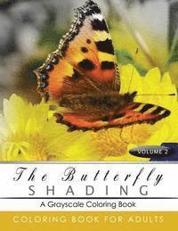 Butterfly Shading Coloring Book Volume 3: Butterfly Grayscale coloring books for adults Relaxation Art Therapy for Busy People (Adult Coloring Books S 1