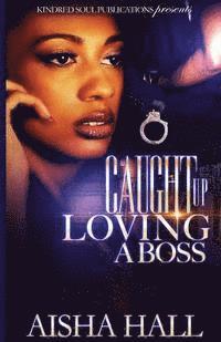 Caught Up Loving A Boss 1