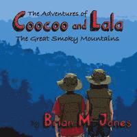 bokomslag The Adventures of Coocoo and Lala: The Great Smoky Mountains