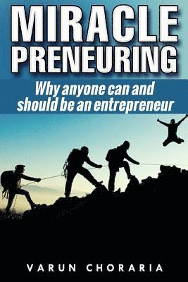 bokomslag Miracle-preneuring: Why anyone can and should be an entrepreneur