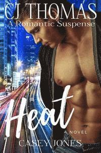 bokomslag Heat: A Romantic Suspense Novel