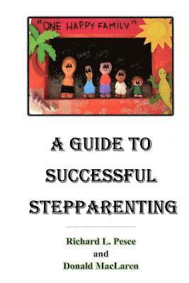 Donald MacLaren, Richard L. Pesce - A Guide to Successful Stepparenting, Häftad