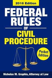 bokomslag Federal Rules of Civil Procedure 2016, Pocket Edition: Complete Rules as Revised for 2016