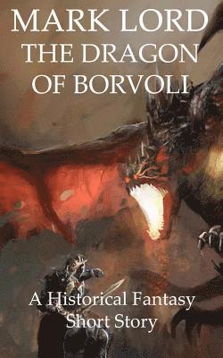 Mark Lord - The Dragon of Borvoli: A Historical Fantasy Short Story, Häftad. Tillgänglighet: Lägg i varukorg