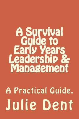 bokomslag A Survival Guide to Early Years Leadership & Management