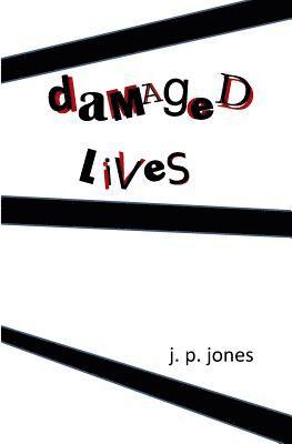 Damaged Lives 1