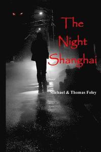 bokomslag The Night Shanghai