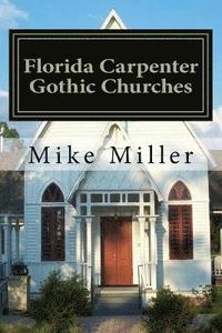 bokomslag Florida Carpenter Gothic Churches: Full Color Version