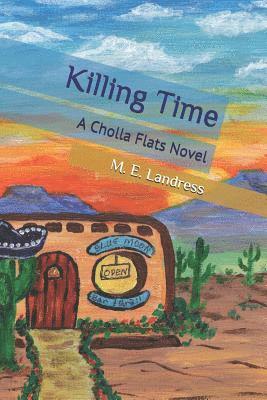 Killing Time: A Cholla Flats Novel 1