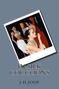 bokomslag In Silk Cocoons