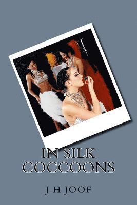 In Silk Cocoons 1