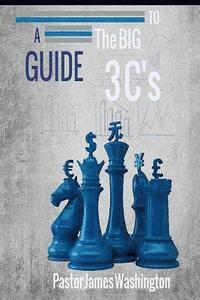 A Guide To The BIG 3C's: Confession Covenants Christ 1