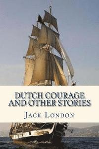 Dutch Courage and Other Stories