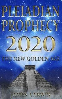 bokomslag Pleiadian Prophecy 2020: The New Golden Age