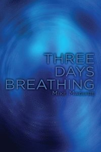 bokomslag Three Days Breathing