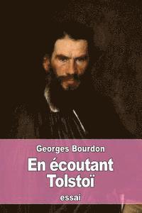 bokomslag En écoutant Tolstoï: entretiens sur la guerre et quelques autres sujets