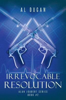 Al Dugan - Irrevocable Resolution: Alan Joubert Series, Häftad