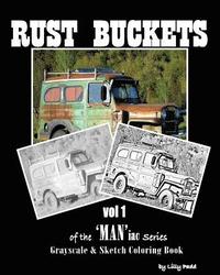 bokomslag Rust Buckets: Vol 1 of the Maniac Series