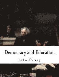 bokomslag Democracy and Education: An Introduction to the Philosophy of Education