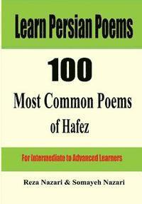 bokomslag Learn Persian Poems: 100 Most Common Poems of Hafez: For Intermediate to Advanced Learners