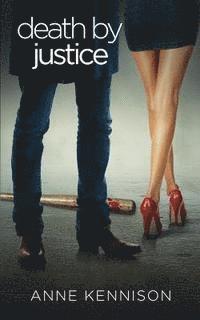 Anne Kennison - Death by Justice: (Book #2 Detective Ryan Hamlin Series), Häftad