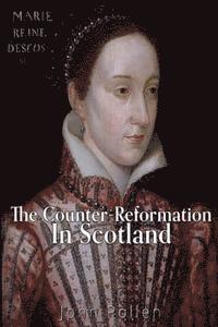 bokomslag The Counter-Reformation in Scotland