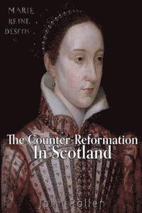 The Counter-Reformation in Scotland