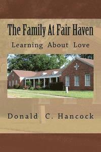Donald C. Hancock, Finetta G. Hancock - The Family At Fair Haven: Finding Love A Little Late In Life, Häftad