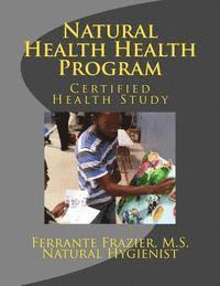 Natural Health Consultant Program: Certified Health Study 1