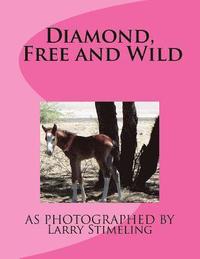 bokomslag Diamond, Free and Wild