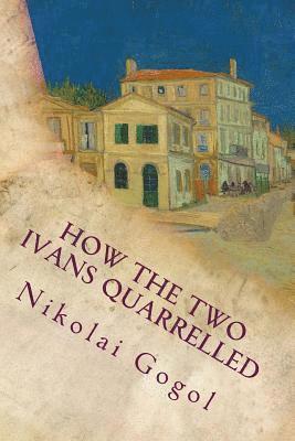 Nikolai Gogol - How The Two Ivans Quarrelled, Häftad