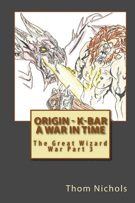 Origin - K-bar - A War in Time 1