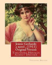 bokomslag Jennie Gerhardt; a novel, By Theodore Dreiser (1911) Original Version