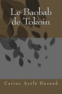 Carine Ayélé Durand - Le Baobab de Tokoin, Häftad. Tillgänglighet: Lägg i varukorg