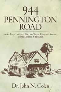 bokomslag 944 Pennington Road: ... An Inspirational Story of Love, Disappointment, Determination & Triumph